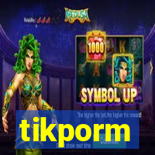 tikporm