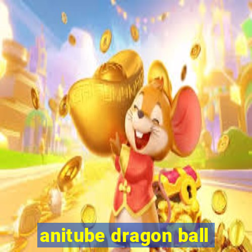 anitube dragon ball