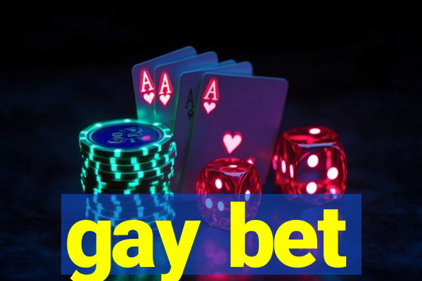 gay bet