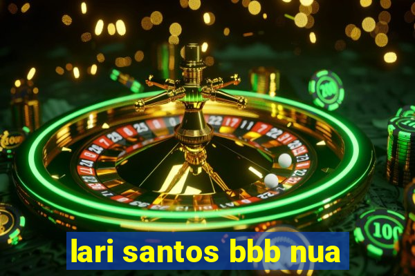 lari santos bbb nua