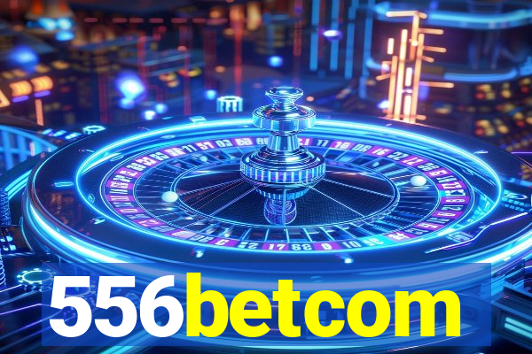 556betcom