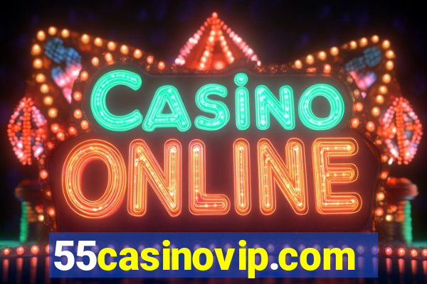 55casinovip.com