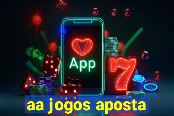 aa jogos aposta