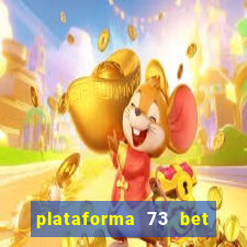 plataforma 73 bet é confiável