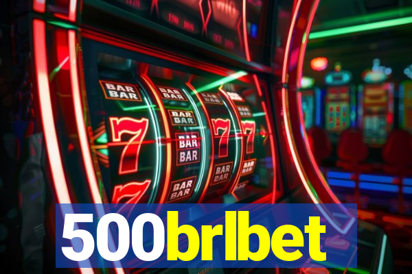 500brlbet