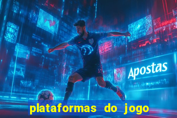 plataformas do jogo do tigre