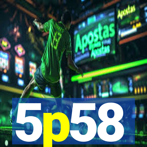 5p58