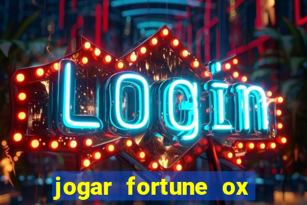 jogar fortune ox demo gratis