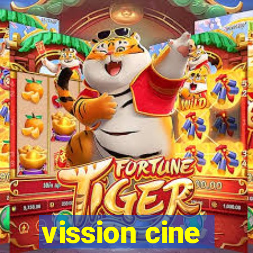 vission cine