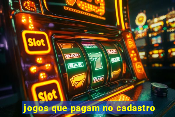 jogos que pagam no cadastro