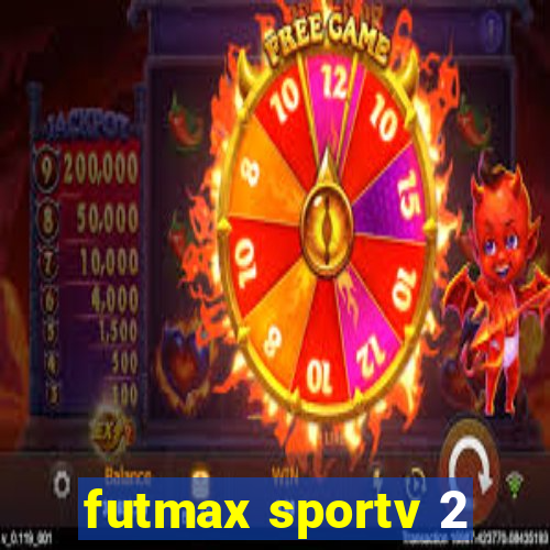 futmax sportv 2