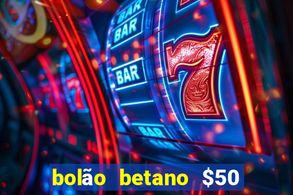 bolão betano $50 mil libertadores