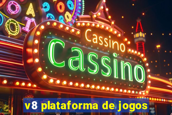 v8 plataforma de jogos