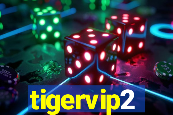 tigervip2