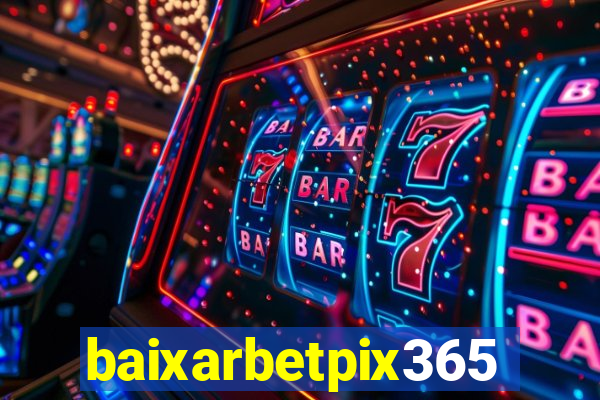 baixarbetpix365