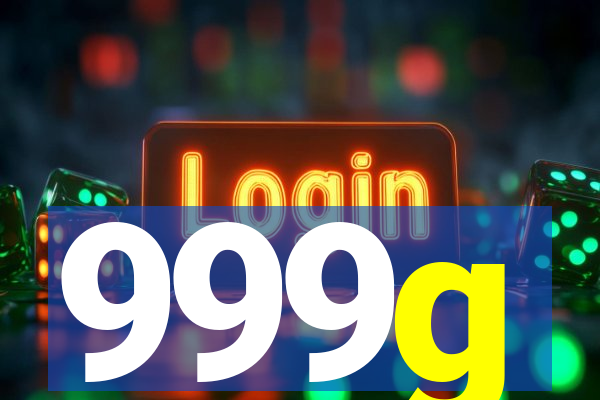 999g