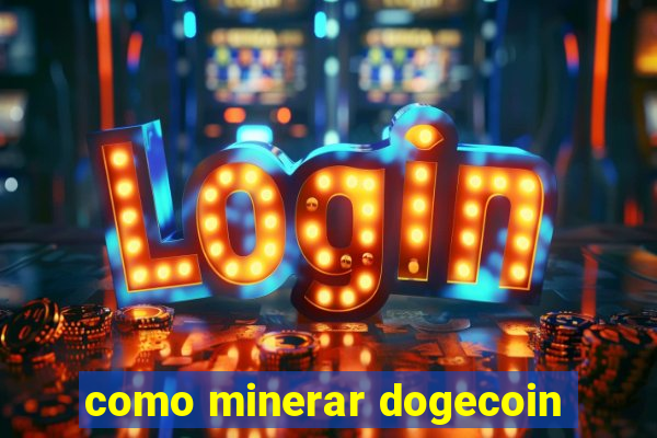 como minerar dogecoin