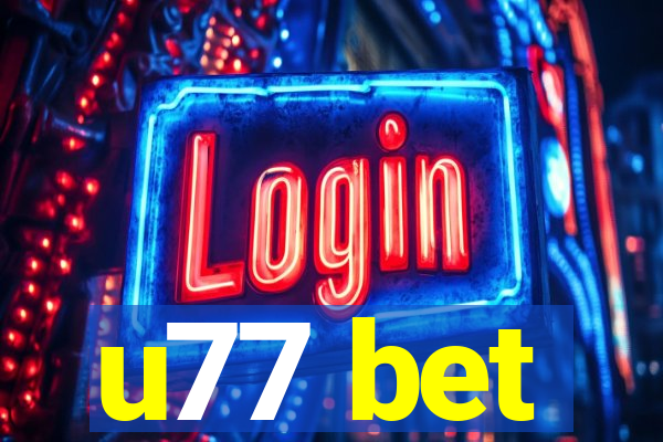 u77 bet