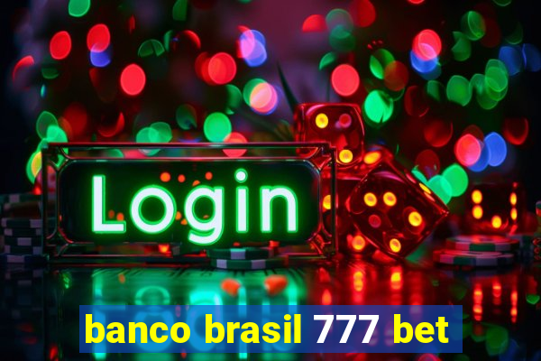 banco brasil 777 bet