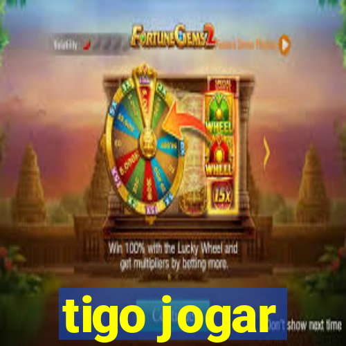 tigo jogar