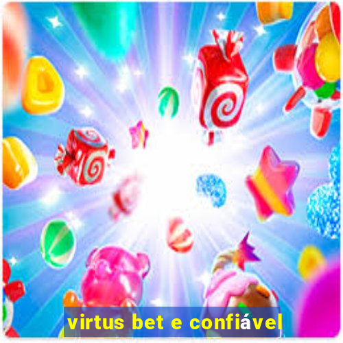 virtus bet e confiável