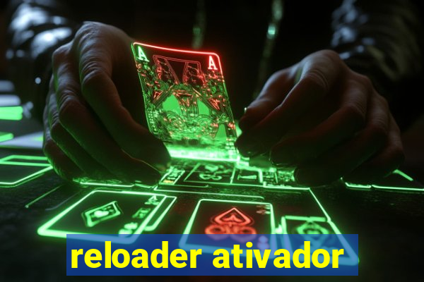 reloader ativador