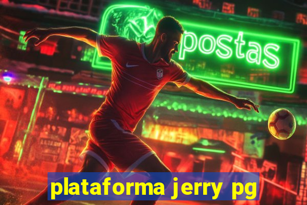 plataforma jerry pg