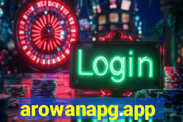 arowanapg.app