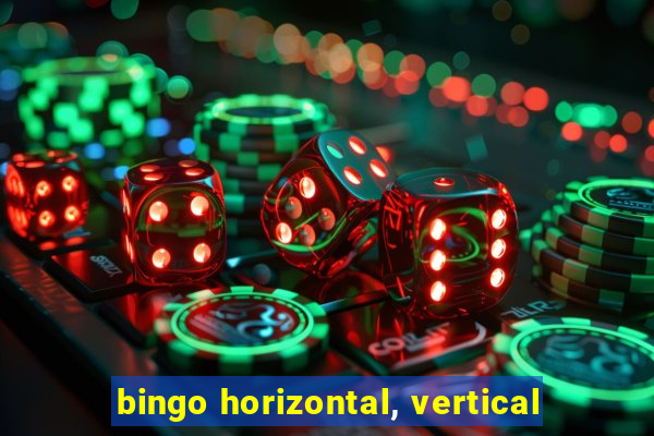 bingo horizontal, vertical