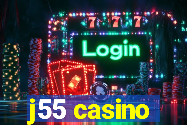 j55 casino