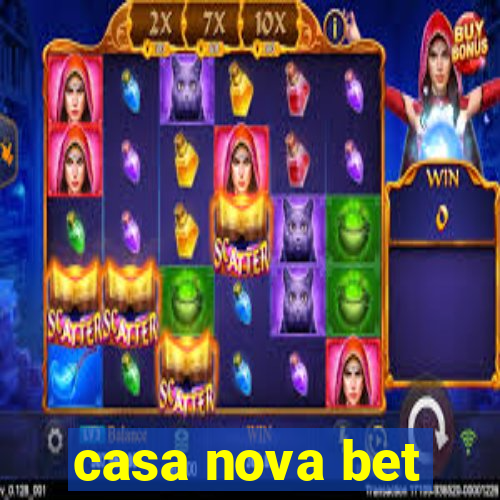 casa nova bet