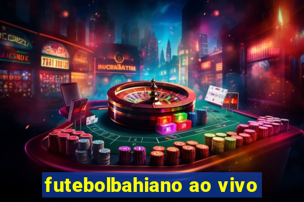 futebolbahiano ao vivo