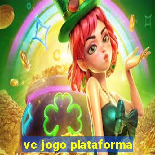 vc jogo plataforma