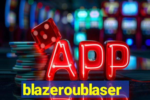 blazeroublaser