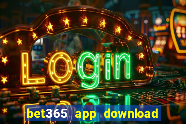 bet365 app download play store