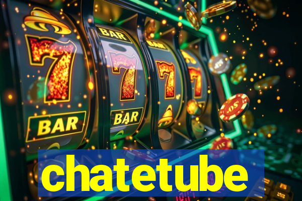 chatetube