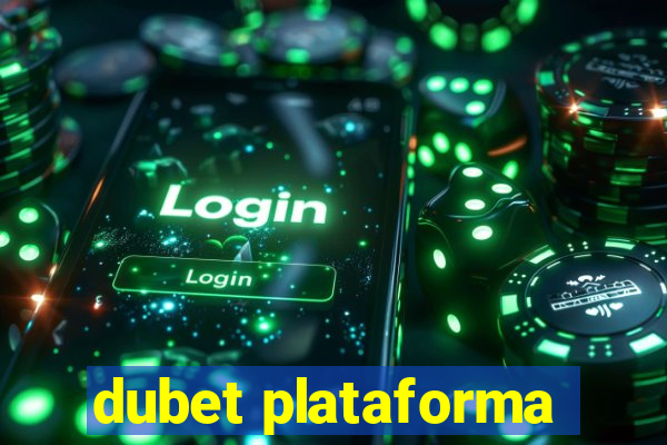 dubet plataforma