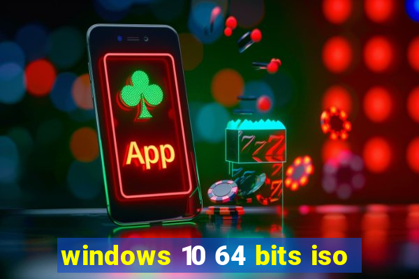 windows 10 64 bits iso