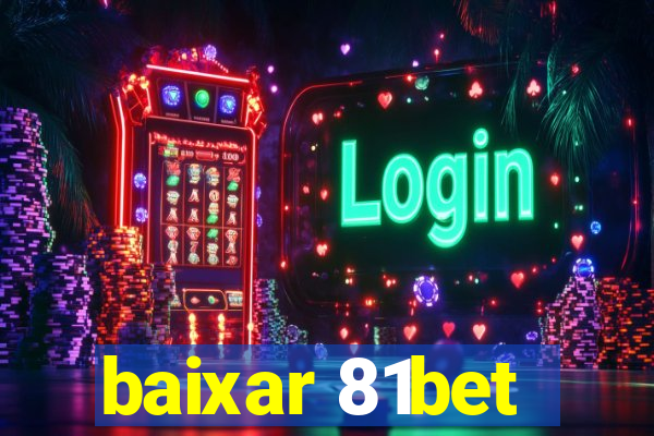 baixar 81bet