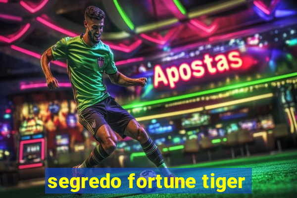 segredo fortune tiger