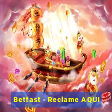 Betfast - Reclame AQUI