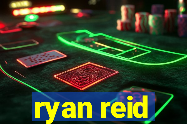 ryan reid