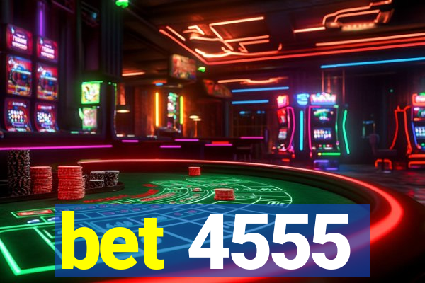 bet 4555