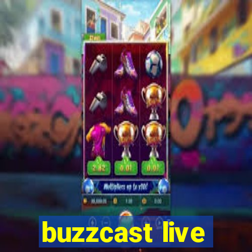 buzzcast live