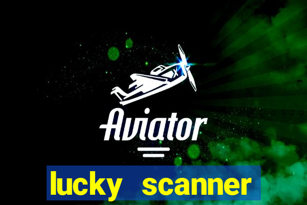 lucky scanner leitor da sorte