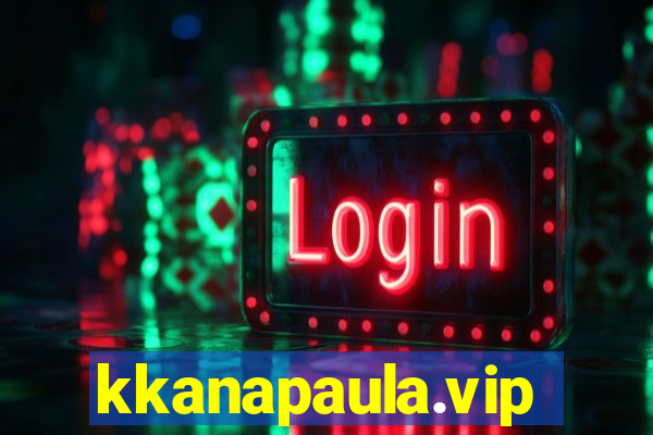 kkanapaula.vip