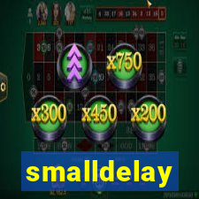 smalldelay