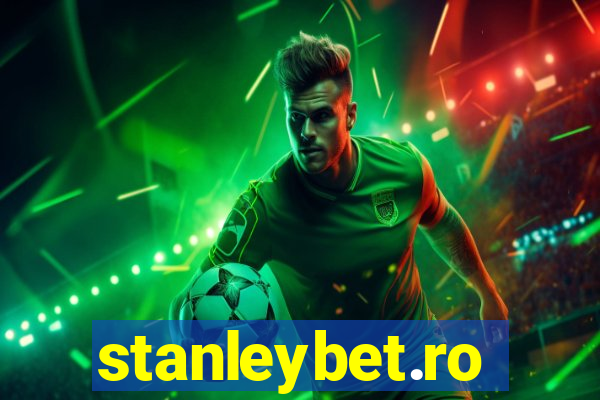 stanleybet.ro