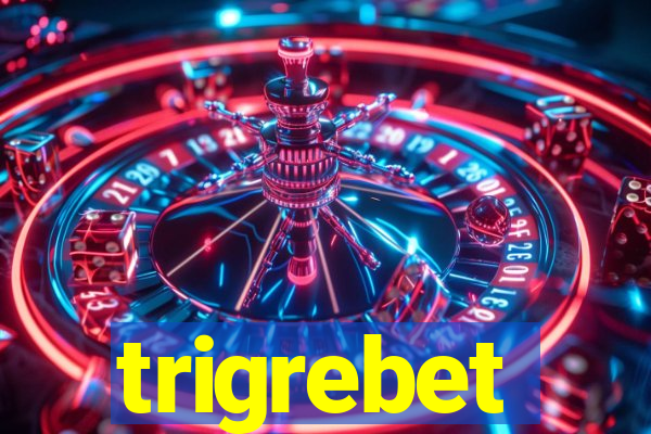 trigrebet