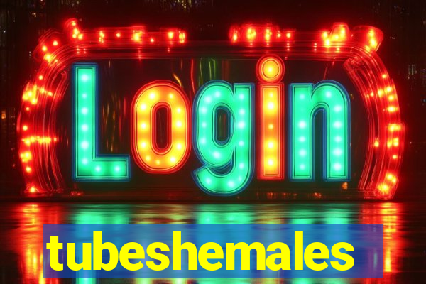 tubeshemales